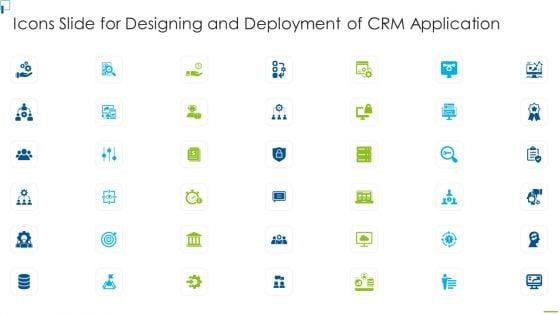 Icons_Slide_For_Designing_And_Deployment_Of_CRM_Application_Ppt_PowerPoint_Presentation_Gallery_Background_Images_PDF_Slide_1.jpg