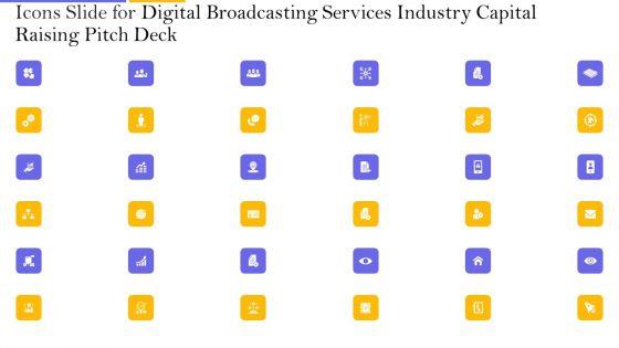 Icons_Slide_For_Digital_Broadcasting_Services_Industry_Capital_Raising_Pitch_Deck_Rules_PDF_Slide_1.jpg