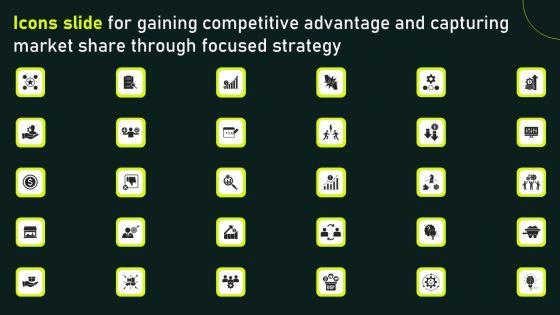 Icons_Slide_For_Gaining_Competitive_Advantage_And_Capturing_Market_Share_Through_Focused_Strategy_Graphics_PDF_Slide_1.jpg