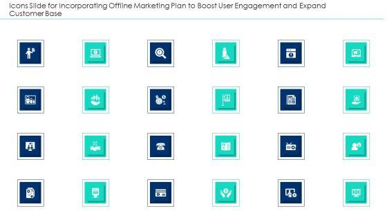 Icons_Slide_For_Incorporating_Offline_Marketing_Plan_To_Boost_User_Engagement_And_Expand_Pictures_PDF_Slide_1.jpg
