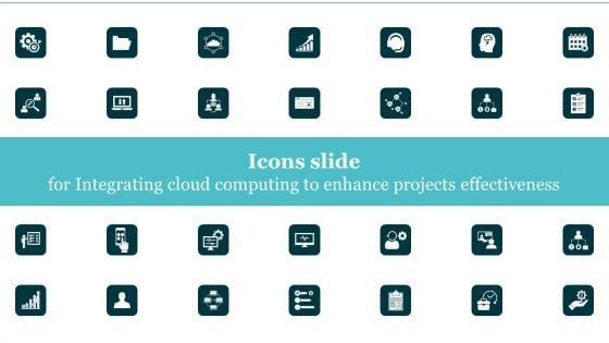 Icons_Slide_For_Integrating_Cloud_Computing_To_Enhance_Projects_Effectiveness_Diagrams_PDF_Slide_1.jpg