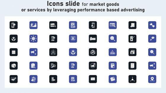 Icons_Slide_For_Market_Goods_Or_Services_By_Leveraging_Performance_Based_Advertising_Summary_PDF_Slide_1.jpg