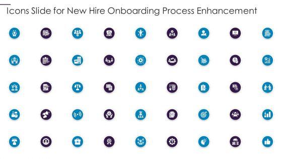 Icons_Slide_For_New_Hire_Onboarding_Process_Enhancement_Formats_PDF_Slide_1.jpg