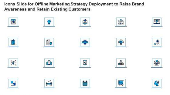 Icons_Slide_For_Offline_Marketing_Strategy_Deployment_To_Raise_Brand_Awareness_And_Retain_Existing_Customers_Professional_PDF_Slide_1.jpg