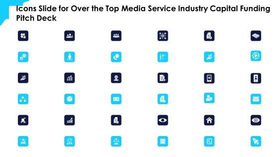 Icons_Slide_For_Over_The_Top_Media_Service_Industry_Capital_Funding_Pitch_Deck_Mockup_PDF_Slide_1.jpg