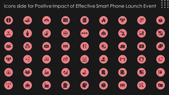 Icons_Slide_For_Positive_Impact_Of_Effective_Smart_Phone_Launch_Event_Ideas_PDF_Slide_1.jpg