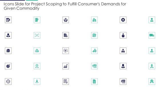 Icons_Slide_For_Project_Scoping_To_Fulfill_Consumers_Demands_For_Given_Commodity_Ppt_Model_Demonstration_PDF_Slide_1.jpg