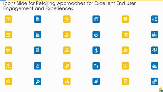 Icons_Slide_For_Retailing_Approaches_For_Excellent_End_User_Engagement_And_Experiences_Pictures_PDF_Slide_1.jpg