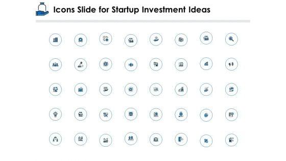 Icons_Slide_For_Startup_Investment_Ideas_Ppt_Outline_Outfit_PDF_Slide_1.jpg