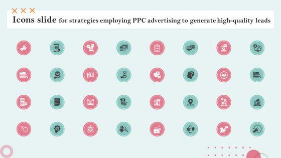 Icons_Slide_For_Strategies_Employing_PPC_Advertising_To_Generate_High_Quality_Leads_Summary_PDF_Slide_1.jpg