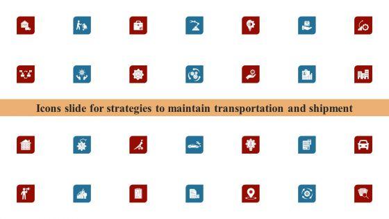 Icons_Slide_For_Strategies_To_Maintain_Transportation_And_Shipment_Ppt_Infographics_Slideshow_PDF_Slide_1.jpg