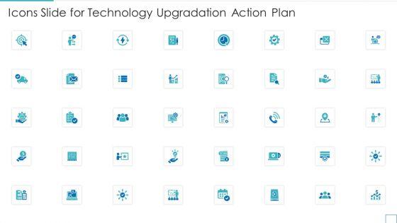 Icons_Slide_For_Technology_Upgradation_Action_Plan_Ppt_Icon_Graphics_Design_PDF_Slide_1.jpg