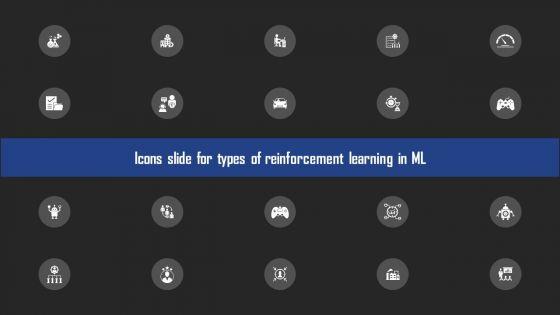 Icons_Slide_For_Types_Of_Reinforcement_Learning_In_ML_Icons_PDF_Slide_1.jpg