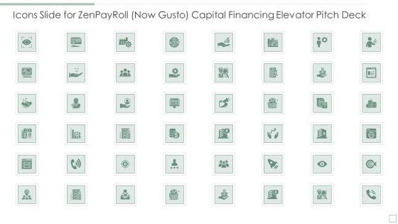Icons_Slide_For_Zenpayroll_Now_Gusto_Capital_Financing_Elevator_Pitch_Deck_Download_PDF_Slide_1.jpg