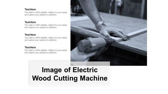 Image_Of_Electric_Wood_Cutting_Machine_Ppt_PowerPoint_Presentation_Portfolio_Visuals_Slide_1.jpg