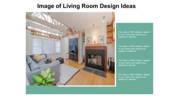 Image_Of_Living_Room_Design_Ideas_Ppt_PowerPoint_Presentation_Infographics_Graphics_Template_Slide_1.jpg