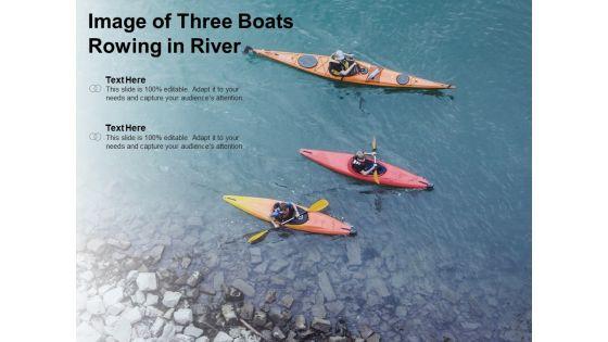 Image_Of_Three_Boats_Rowing_In_River_Ppt_PowerPoint_Presentation_Design_Ideas_Slide_1.jpg