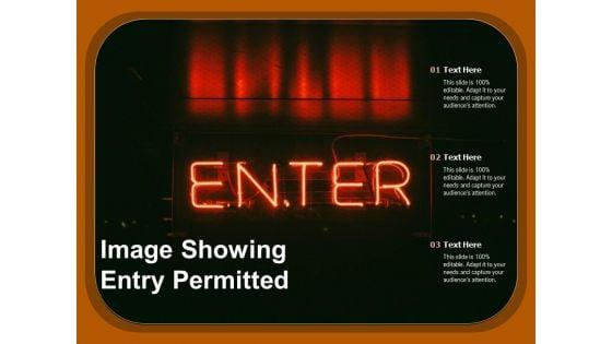 Image_Showing_Entry_Permitted_Ppt_PowerPoint_Presentation_File_Objects_PDF_Slide_1.jpg