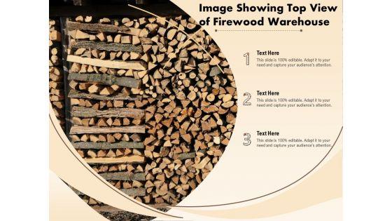 Image_Showing_Top_View_Of_Firewood_Warehouse_Ppt_PowerPoint_Presentation_Icon_Display_PDF_Slide_1.jpg