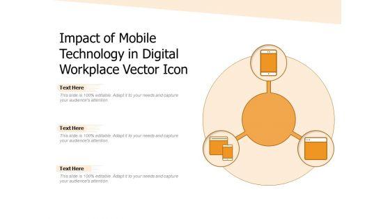 Impact_Of_Mobile_Technology_In_Digital_Workplace_Vector_Icon_Ppt_PowerPoint_Presentation_Gallery_Outline_PDF_Slide_1.jpg