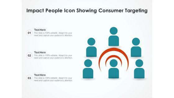 Impact_People_Icon_Showing_Consumer_Targeting_Ppt_PowerPoint_Presentation_Gallery_Objects_PDF_Slide_1.jpg