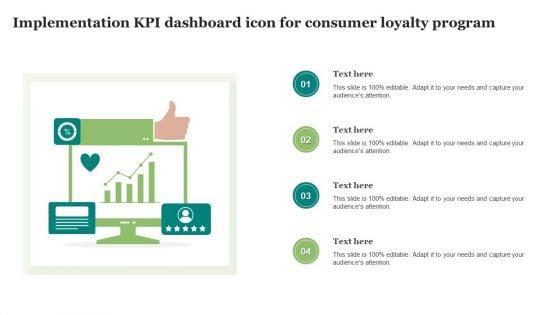 Implementation_KPI_Dashboard_Icon_For_Consumer_Loyalty_Program_Inspiration_PDF_Slide_1.jpg