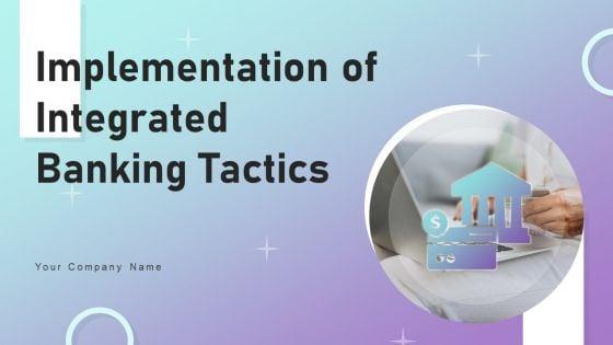 Implementation_Of_Integrated_Banking_Tactics_Ppt_PowerPoint_Presentation_Complete_Deck_With_Slides_Slide_1.jpg