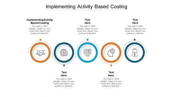Implementing Activity Based Costing Ppt PowerPoint Presentation Gallery Gridlines Cpb Implementing Activity Based Costing Ppt PowerPoint Presentation Gallery Gridlines Cpb