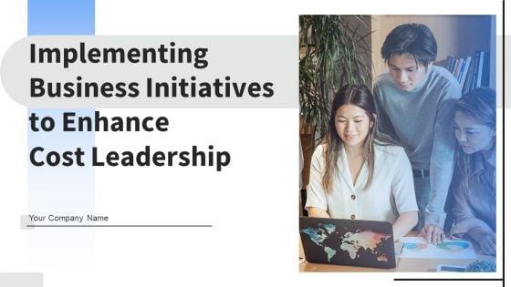 Implementing_Business_Initiatives_To_Enhance_Cost_Leadership_Ppt_PowerPoint_Presentation_Complete_Deck_With_Slides_Slide_1.jpg