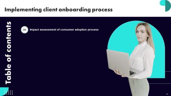 Implementing_Client_Onboarding_Process_Ppt_PowerPoint_Presentation_Complete_Deck_With_Slides_Slide_41.jpg