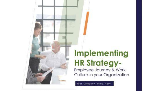 Implementing_HR_Strategy_Employee_Journey_And_Work_Culture_In_Your_Organization_Ppt_PowerPoint_Presentation_Complete_Deck_With_Slides_Slide_1.jpg