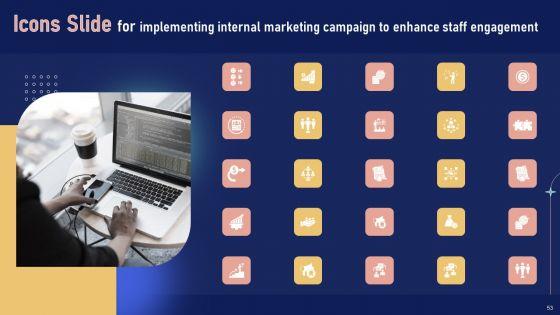 Implementing_Internal_Marketing_Campaign_To_Enhance_Staff_Engagement_Ppt_PowerPoint_Presentation_Complete_Deck_With_Slides_Slide_53.jpg