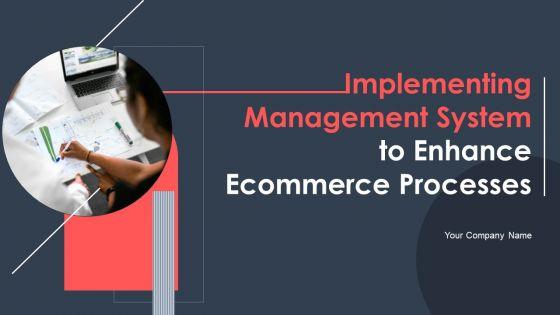 Implementing_Management_System_To_Enhance_Ecommerce_Processes_Ppt_PowerPoint_Presentation_Complete_Deck_With_Slides_Slide_1.jpg