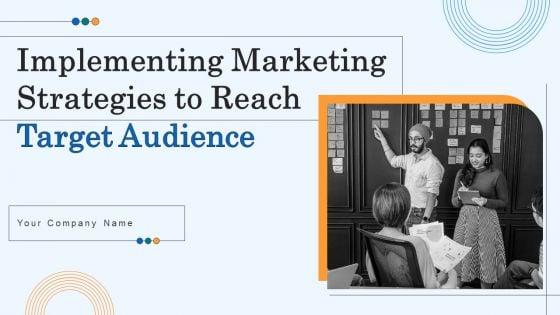 Implementing_Marketing_Strategies_To_Reach_Target_Audience_Ppt_PowerPoint_Presentation_Complete_Deck_With_Slides_Slide_1.jpg