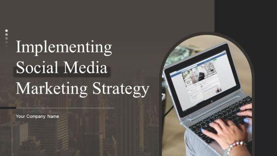 Implementing_Social_Media_Marketing_Strategy_Ppt_PowerPoint_Presentation_Complete_With_Slides_Slide_1.jpg