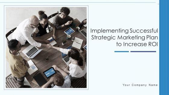 Implementing_Successful_Strategic_Marketing_Plan_To_Increase_ROI_Ppt_PowerPoint_Presentation_Complete_Deck_With_Slides_Slide_1.jpg