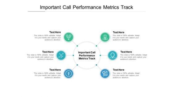Important_Call_Performance_Metrics_Track_Ppt_PowerPoint_Presentation_Summary_Guide_Cpb_Pdf_Slide_1.jpg