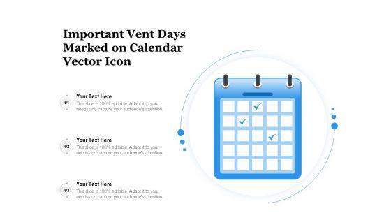 Important_Vent_Days_Marked_On_Calendar_Vector_Icon_Ppt_PowerPoint_Presentation_File_Aids_PDF_Slide_1.jpg
