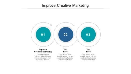 Improve_Creative_Marketing_Ppt_PowerPoint_Presentation_Infographics_Styles_Cpb_Slide_1.jpg