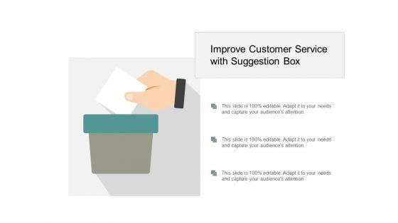 Improve_Customer_Service_With_Suggestion_Box_Ppt_PowerPoint_Presentation_File_Information_Slide_1.jpg