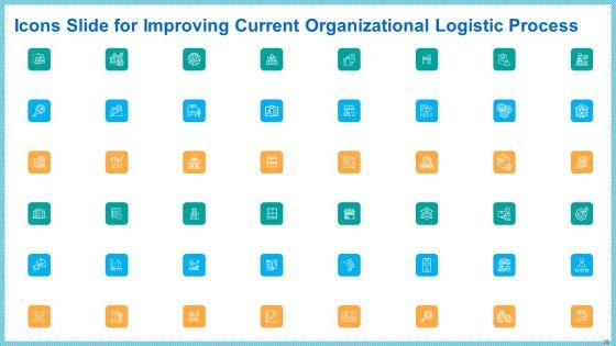Improving_Current_Organizational_Logistic_Process_Ppt_PowerPoint_Presentation_Complete_With_Slides_Slide_38.jpg