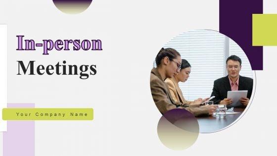 In_Person_Meetings_Ppt_PowerPoint_Presentation_Complete_Deck_With_Slides_Slide_1.jpg