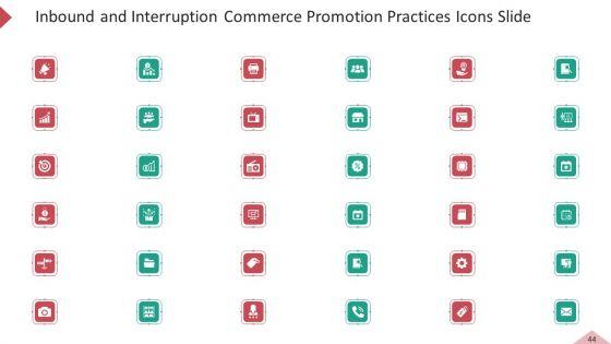Inbound_And_Interruption_Commerce_Promotion_Practices_Ppt_PowerPoint_Presentation_Complete_Deck_With_Slides_Slide_44.jpg