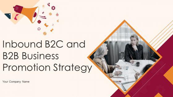 Inbound_B2C_And_B2B_Business_Promotion_Strategy_Ppt_PowerPoint_Presentation_Complete_Deck_With_Slides_Slide_1.jpg