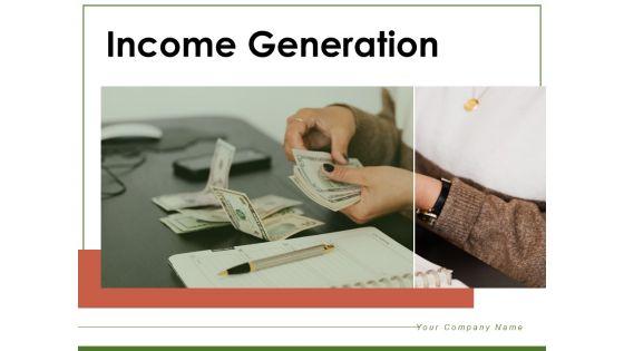 Income_Generation_Investments_Business_Ppt_PowerPoint_Presentation_Complete_Deck_Slide_1.jpg