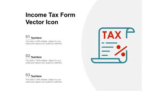 Income_Tax_Form_Vector_Icon_Ppt_PowerPoint_Presentation_Ideas_Example_File_PDF_Slide_1.jpg