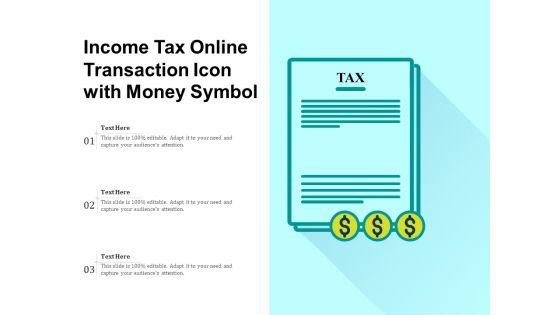 Income_Tax_Online_Transaction_Icon_With_Money_Symbol_Ppt_PowerPoint_Presentation_Infographic_Template_Slide_Portrait_PDF_Slide_1.jpg