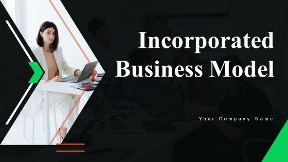 Incorporated_Business_Model_Ppt_PowerPoint_Presentation_Complete_Deck_With_Slides_Slide_1.jpg