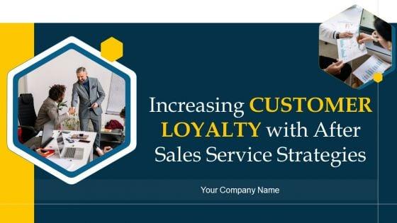Increasing_Customer_Loyalty_With_After_Sales_Service_Strategies_Ppt_PowerPoint_Presentation_Complete_Deck_With_Slides_Slide_1.jpg