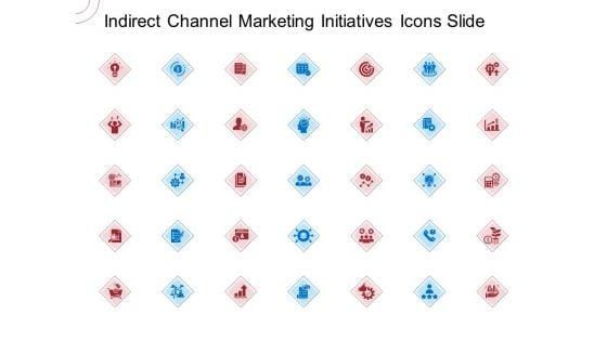 Indirect_Channel_Marketing_Initiatives_Icons_Slide_Structure_PDF_Slide_1.jpg